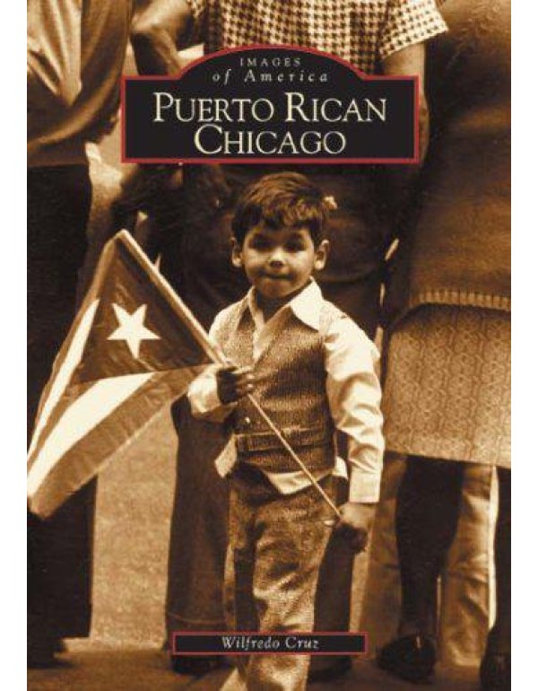 Puerto Rican Chicago (IL) (Images of America)