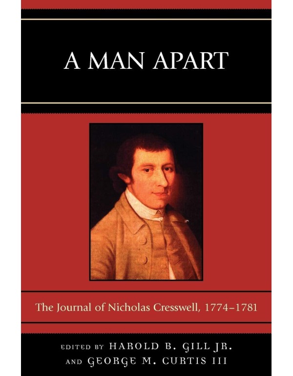 A Man Apart: The Journal of Nicholas Cresswell, 17...