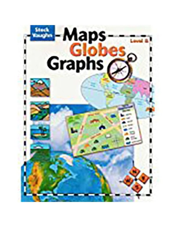 Student Edition Level B (Maps, Globes, Graphs)