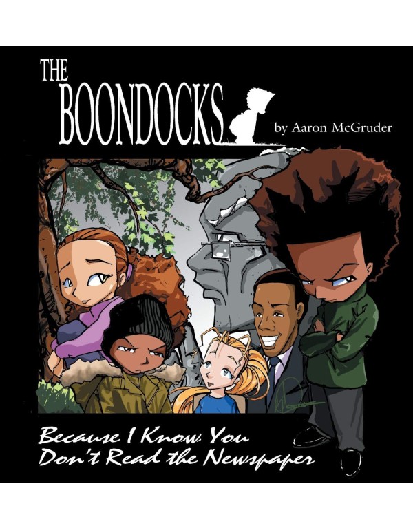 Boondocks: Because I Know You Don't Read The Newsp...