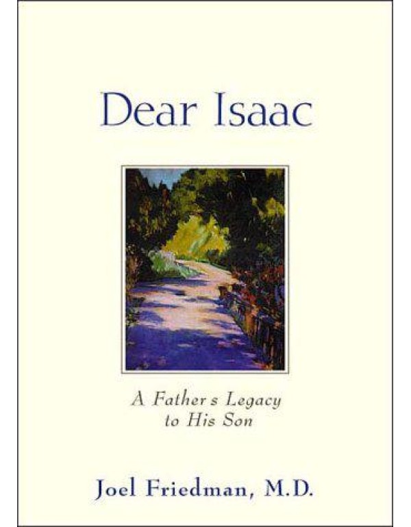 Dear Isaac: A Father's Legacy to His Son