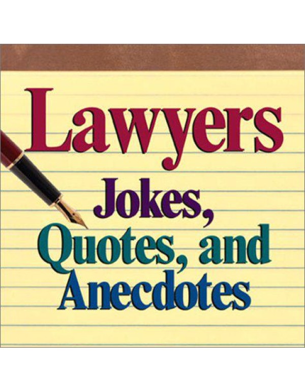 Lawyers Jokes, Quotes And Anecdotes