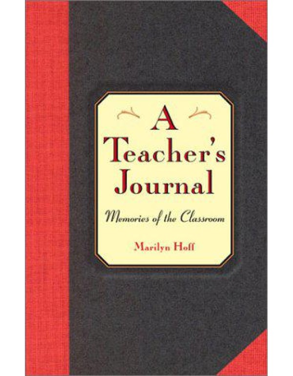 A Teacher's Journal: Memories Of The Classroom