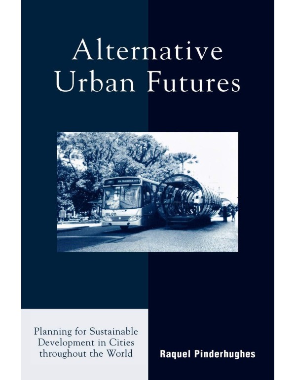 Alternative Urban Futures: Planning for Sustainabl...