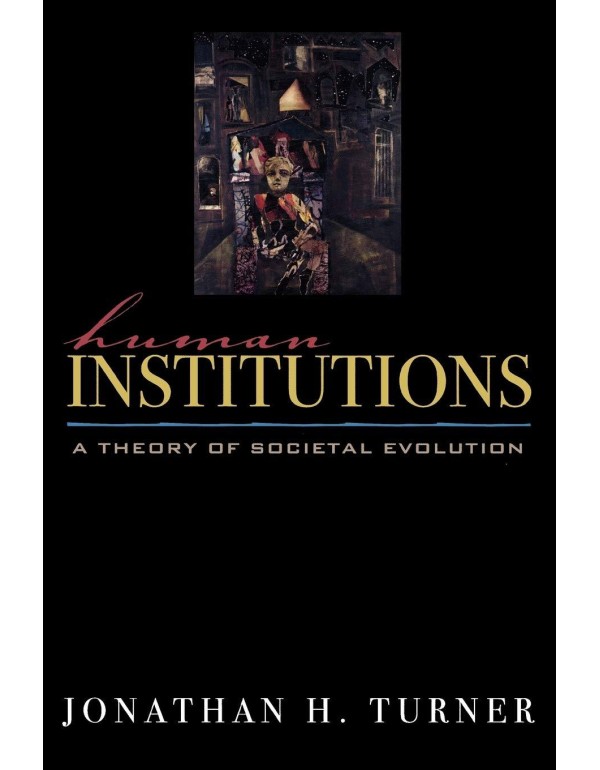 Human Institutions: A Theory of Societal Evolution