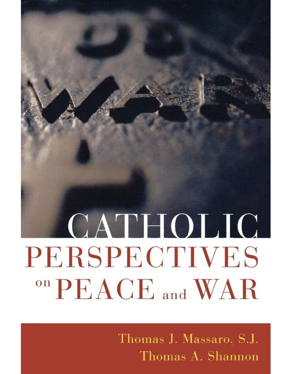 Catholic Perspectives on Peace and War