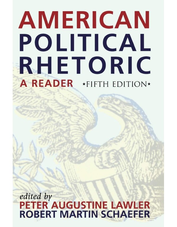 American Political Rhetoric: A Reader