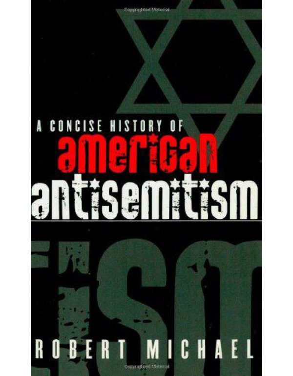 A Concise History of American Antisemitism