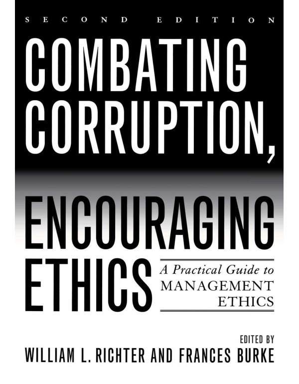 Combating Corruption, Encouraging Ethics: A Practi...