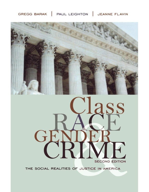 Class, Race, Gender, and Crime: The Social Realiti...