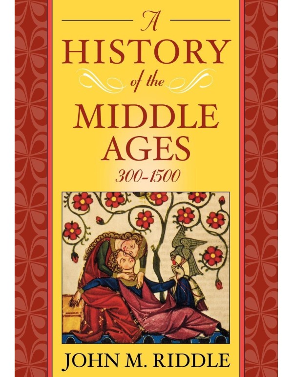 A History of the Middle Ages, 300-1500