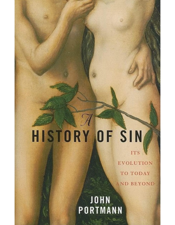 A History of Sin: How Evil Changes, But Never Goes...