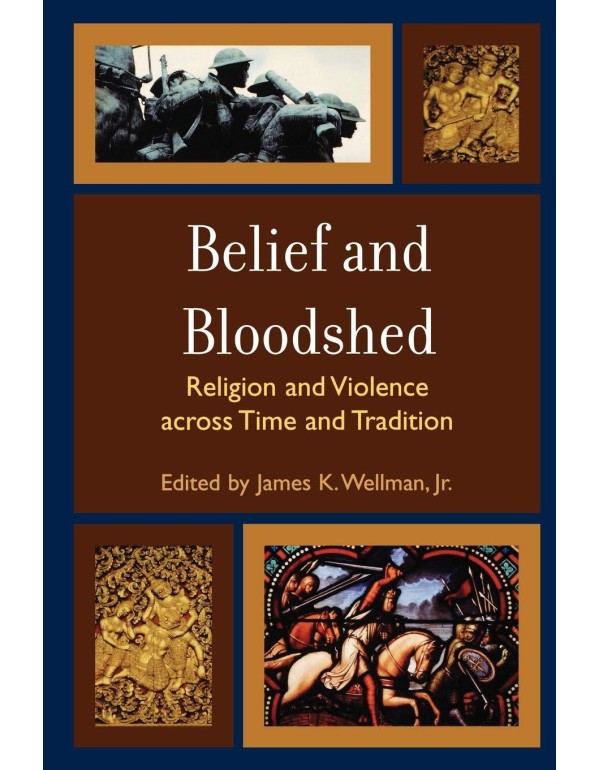 Belief and Bloodshed: Religion and Violence across...