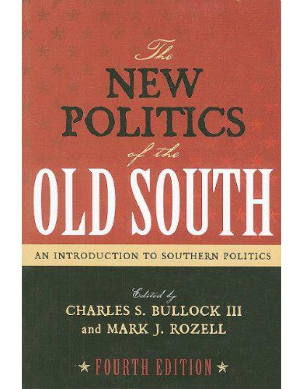 The New Politics of the Old South: An Introduction...