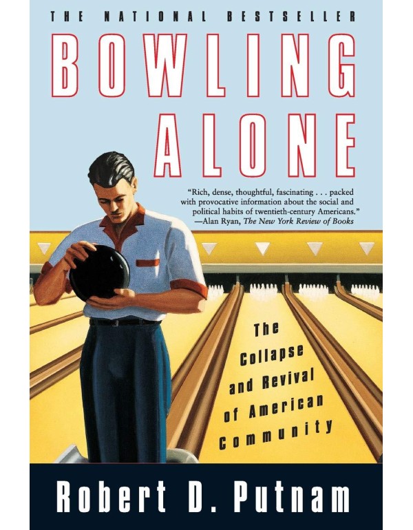 Bowling Alone: The Collapse and Revival of America...