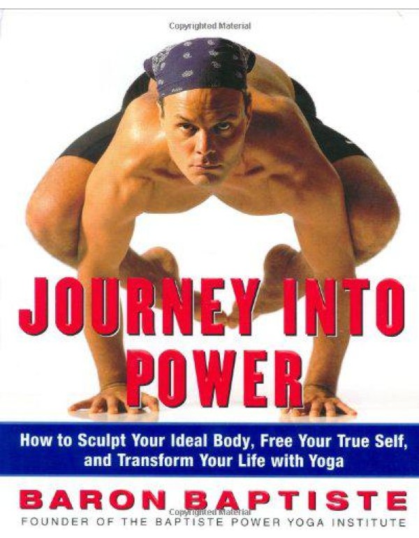 Journey Into Power: How to Sculpt Your Ideal Body,...