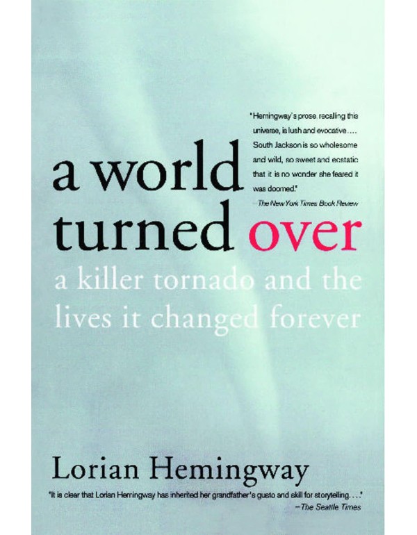 A World Turned Over: A Killer Tornado and the Live...