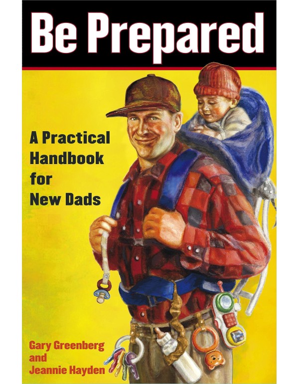 Be Prepared: A Practical Handbook for New Dads