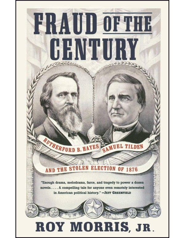 Fraud of the Century: Rutherford B. Hayes, Samuel ...