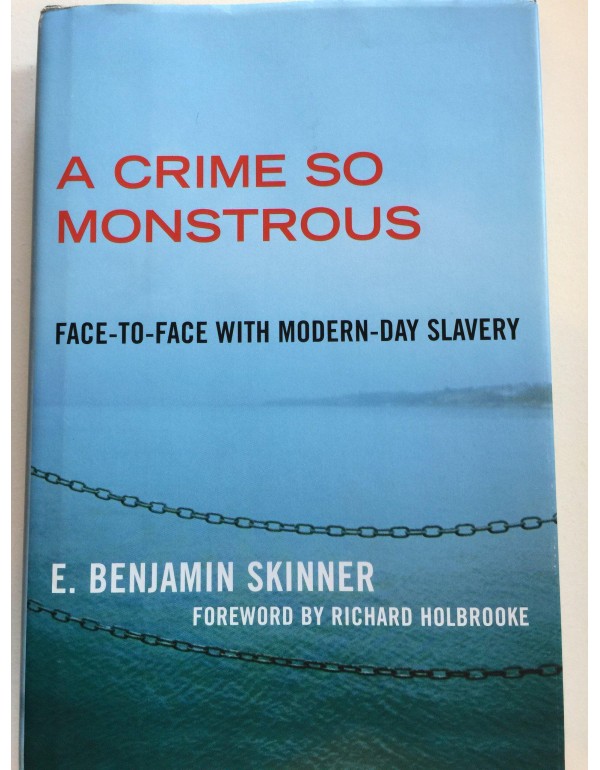 A Crime So Monstrous: Face-to-Face with Modern-Day...