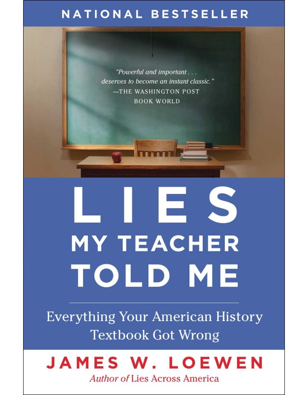 Lies My Teacher Told Me: Everything Your American ...