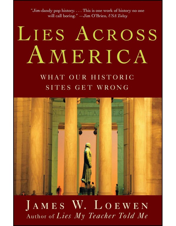 Lies Across America: What Our Historic Sites Get W...