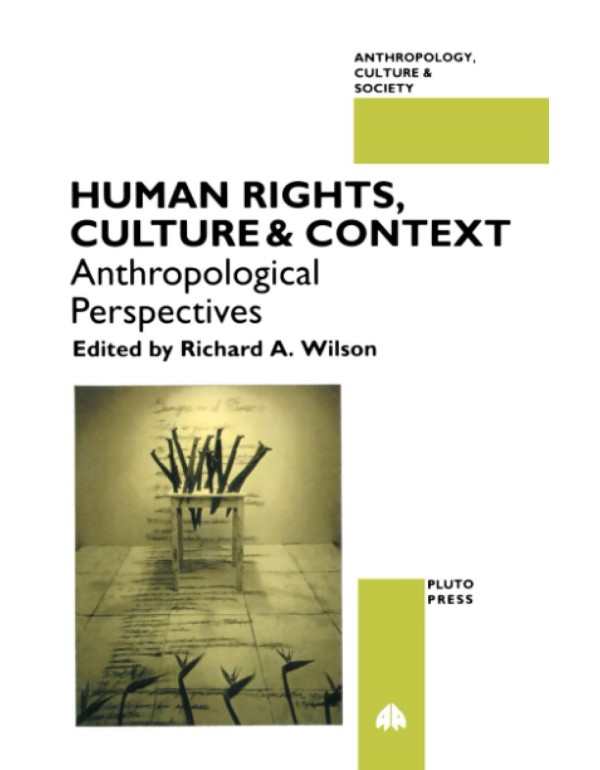 Human Rights, Culture and Context: Anthropological...