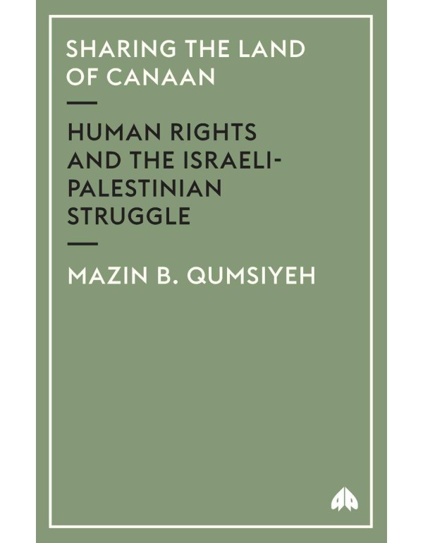 Sharing The Land Of Canaan: Human Rights and the I...