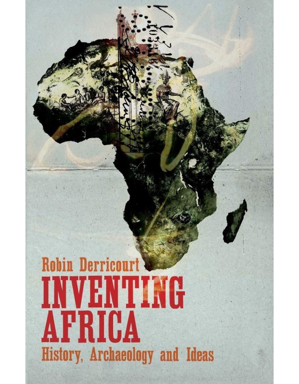 Inventing Africa: History, Archaeology and Ideas