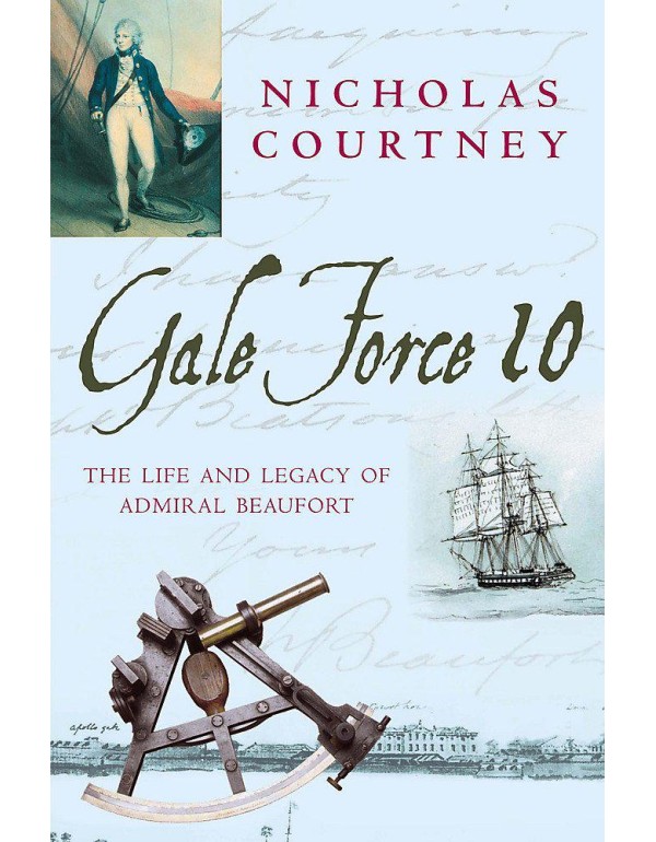 Gale Force 10: The Life and Legacy of Admiral Beau...