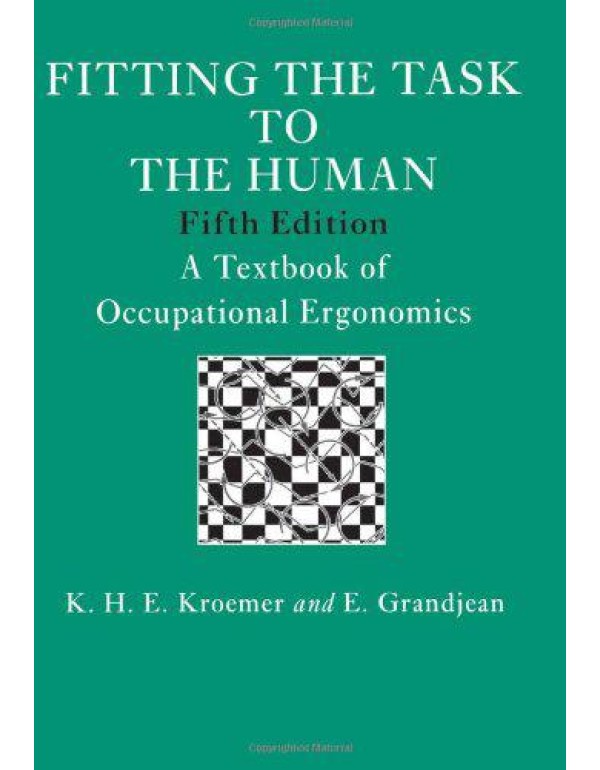 Fitting The Task To The Human, Fifth Edition: A Te...