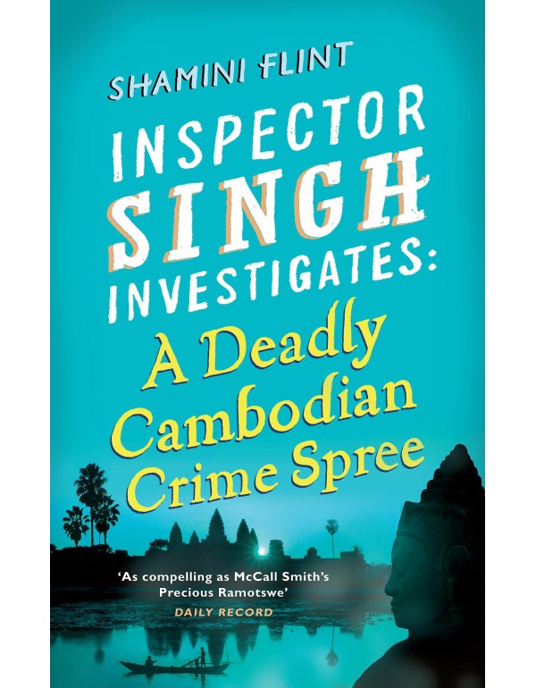 A Deadly Cambodian Crime Spree: Inspector Singh In...