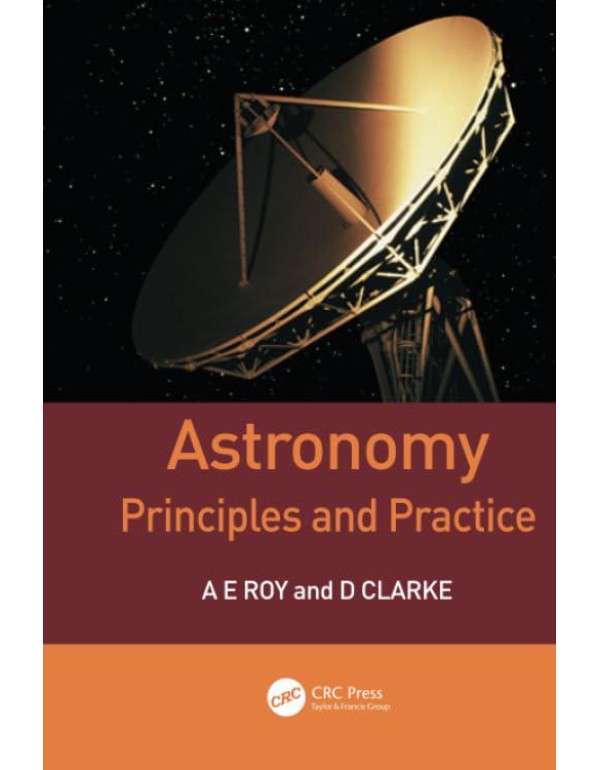 Astronomy: Principles and Practice, Fourth Edition...