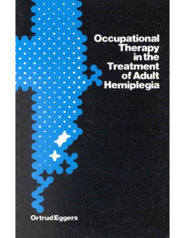 Occupational Therapy in the Treatment of Adult Hem...