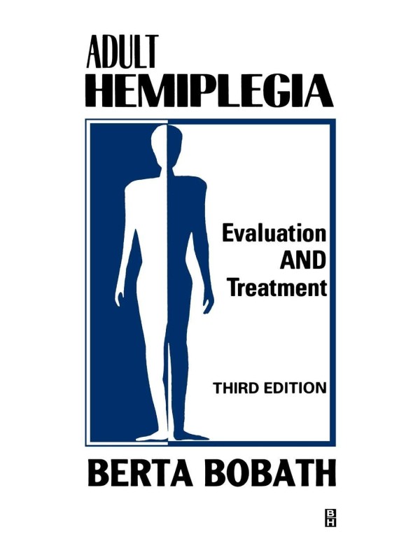 Adult Hemiplegia Evaluation and Treatment: Evaluat...