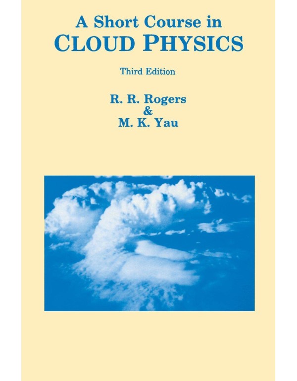 A Short Course in Cloud Physics (International Ser...