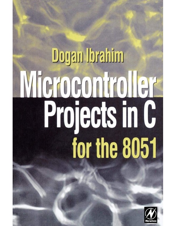 Microcontroller Projects in C for the 8051