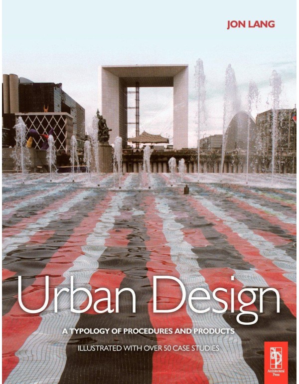 Urban Design: A typology of Procedures and Product...