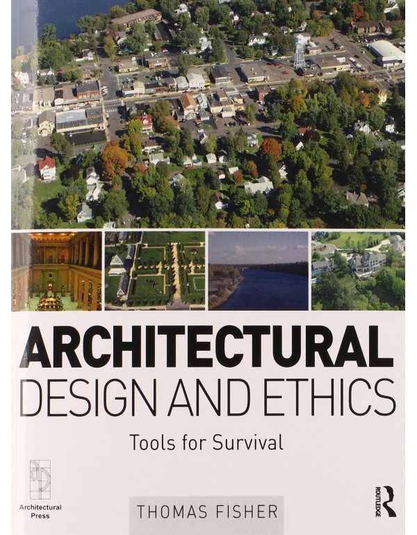 Architectural Design and Ethics: Tools for Surviva...