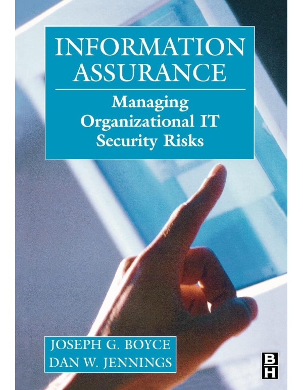 Information Assurance: Managing Organizational IT ...