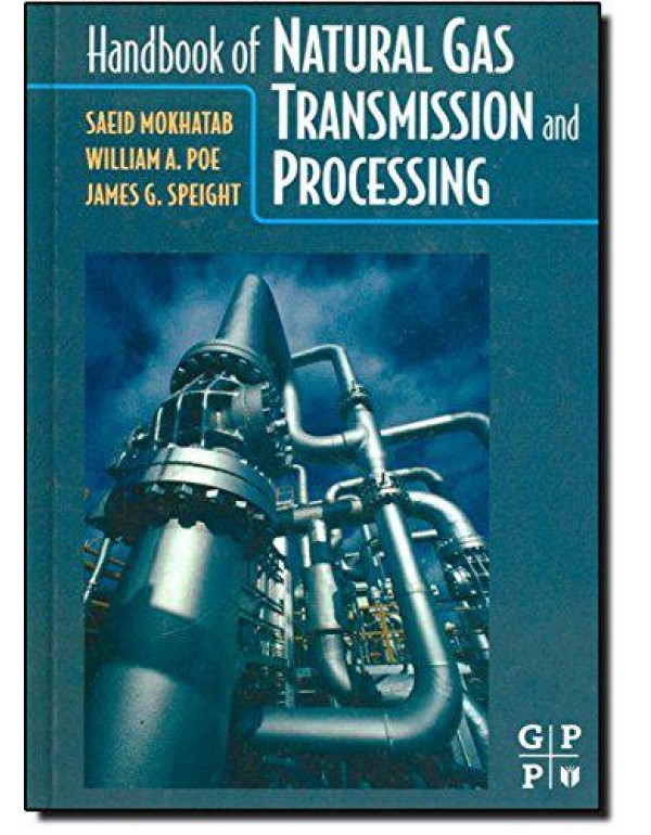 Handbook of Natural Gas Transmission and Processin...