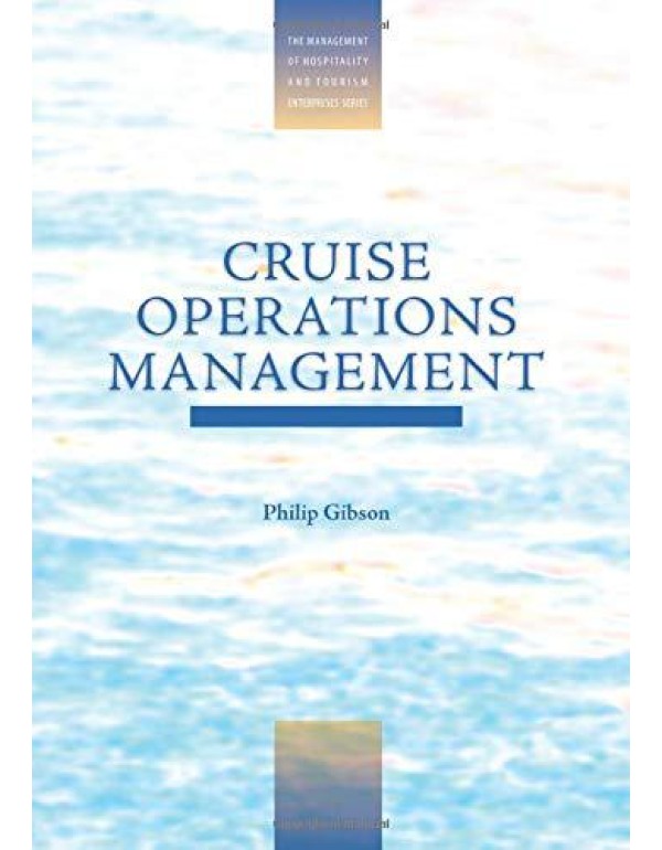 Cruise Operations Management (The Management Of Ho...