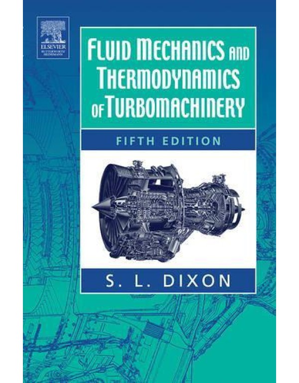 Fluid Mechanics and Thermodynamics of Turbomachine...