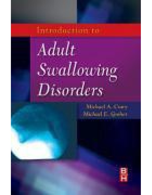 Introduction to Adult Swallowing Disorders