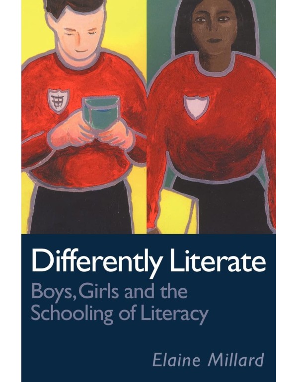 Differently Literate: Boys, Girls and the Schoolin...