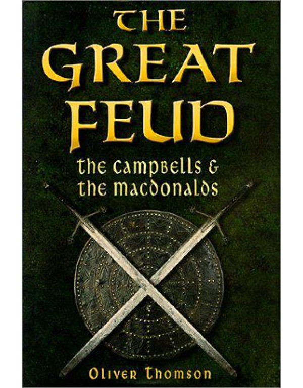 The Great Feud: The Campbells & the Macdonalds