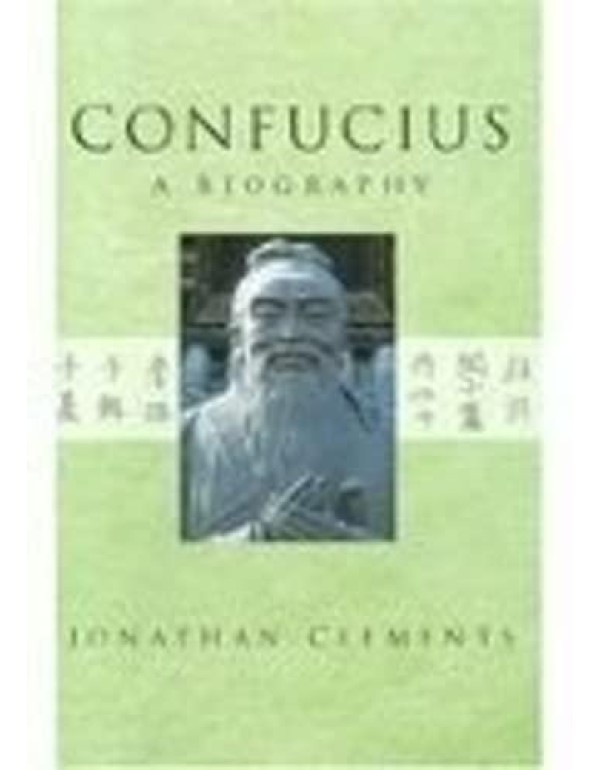 Confucius: A Biography