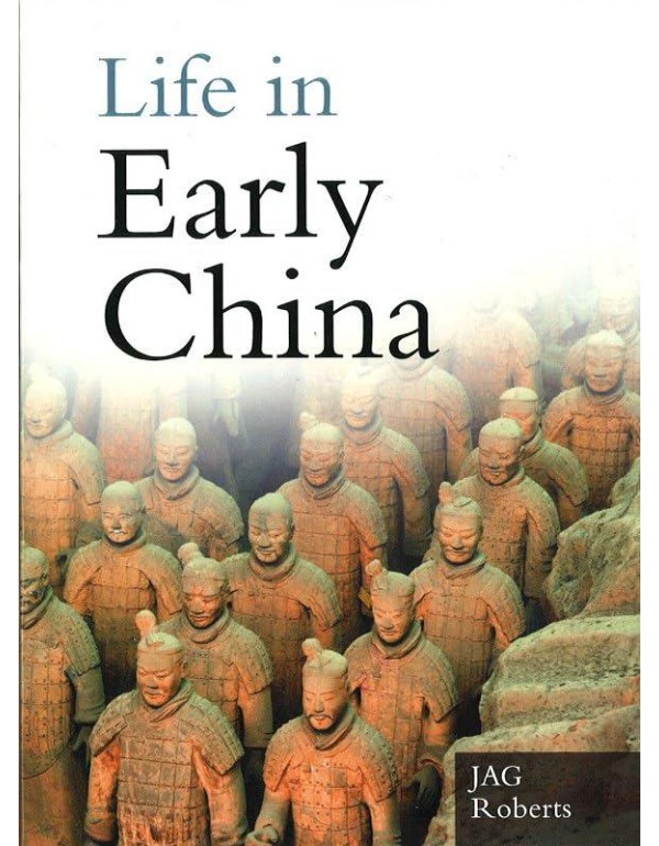 Life in Early China (The Sutton Life Series)