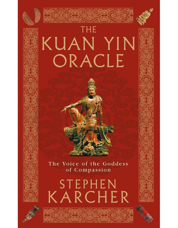 The Kuan Yin Oracle: The Voice of The Goddess of C...