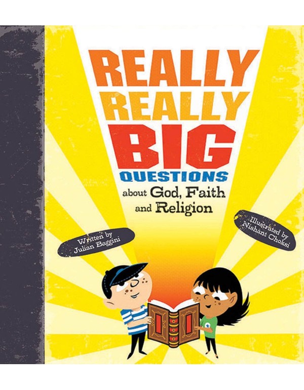 Really, Really Big Questions About God, Faith, and...